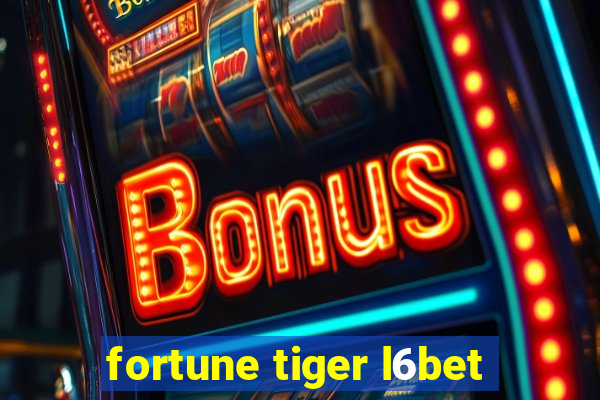 fortune tiger l6bet